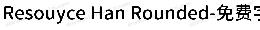 Resouyce Han Rounded字体转换